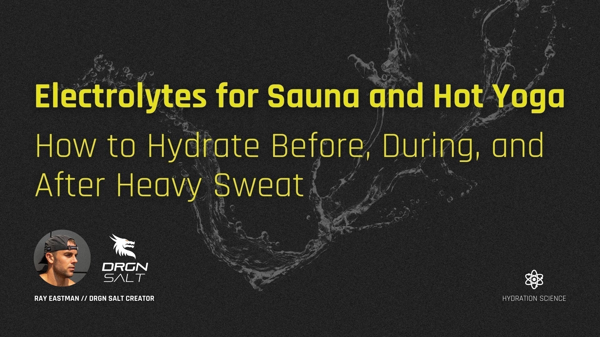 Electrolytes for Sauna and Hot Yoga: How to Hydrate Before, During, and After Heavy Sweat