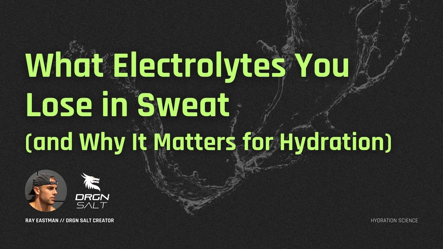What Electrolytes You Lose in Sweat (and Why It Matters for Hydration)