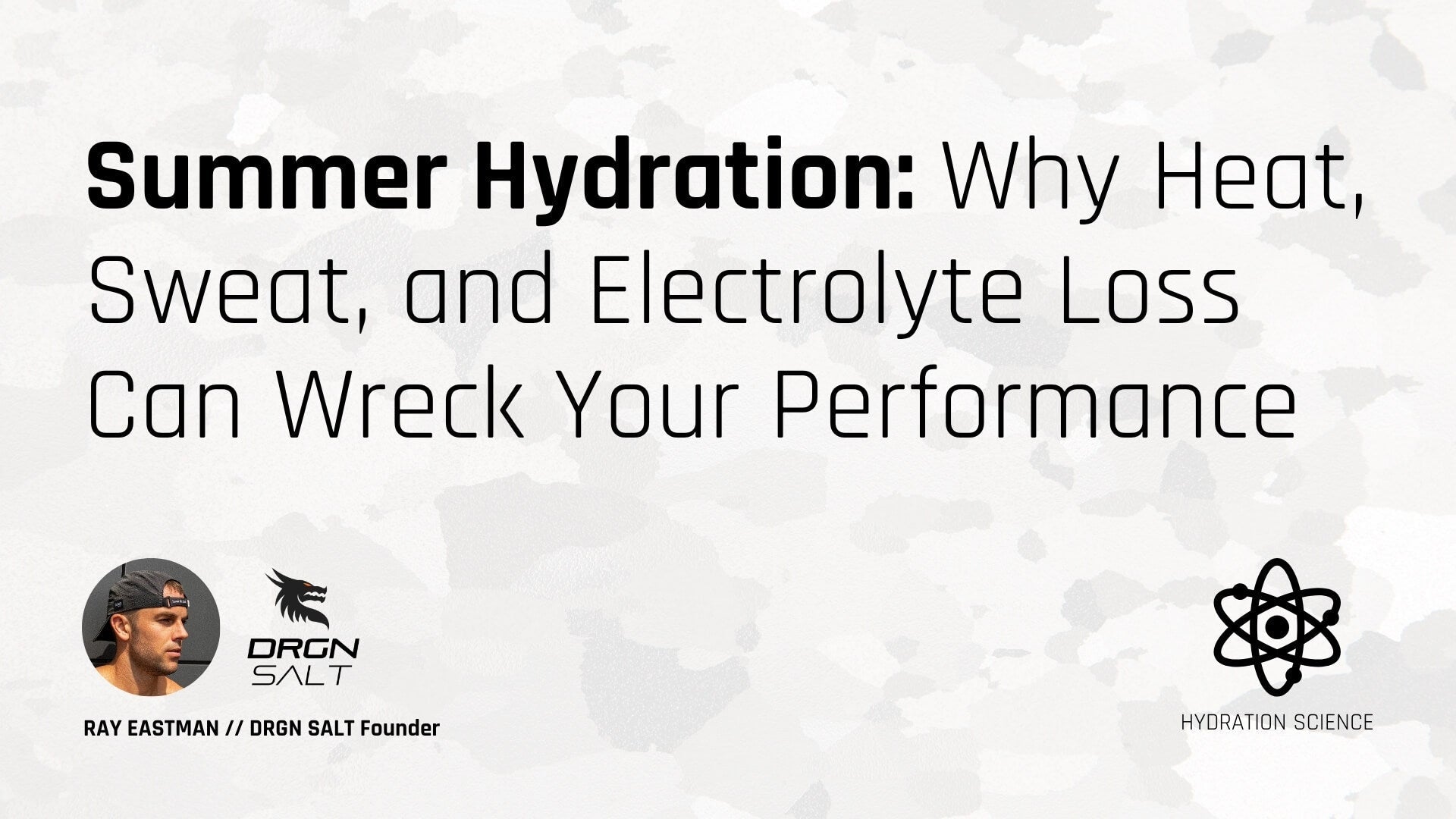 Summer Hydration: Why Heat, Sweat, and Electrolyte Loss Can Wreck Your Performance